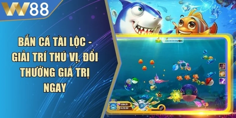 Bắn Cá Tài Lộc